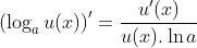 \left (\log_a{u(x)} \right )'=\frac{u'(x)}{u(x).\ln{a}}
